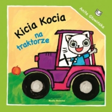 Kicia Kocia na traktorze autor Anita Gowiska