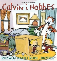 .ROZWJ NAUKI ROBI „BRZDK” Scenariusz: Bill Watterson Rysunki: Bill Watterson