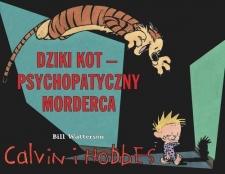 Calvin i Hobbes. Dziki Kot - psychopatyczny morderca. Tom 11. Bill Watterson